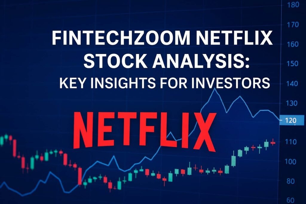 FintechZoom Netflix Stock