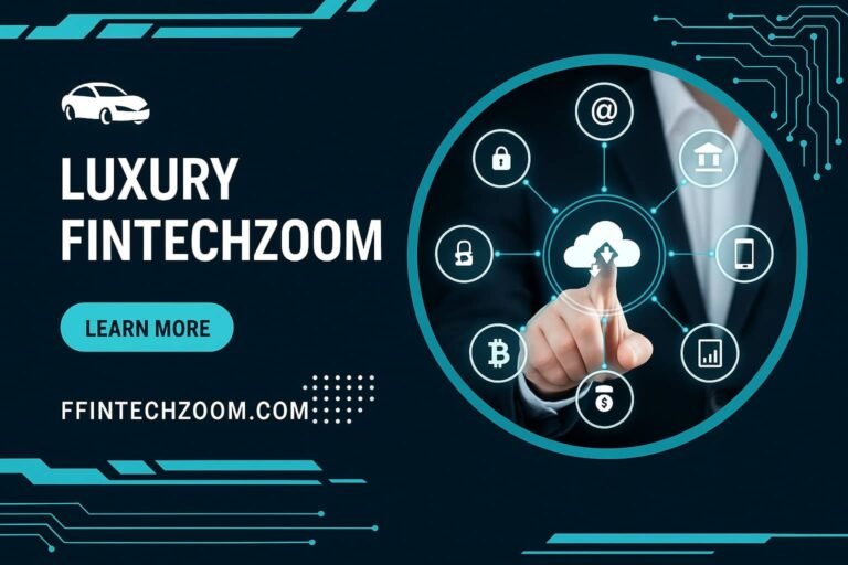 Luxury Fintechzoom: The Future Of Exclusive Financial Services For High-Net-Worth Individuals luxury fintechzoom